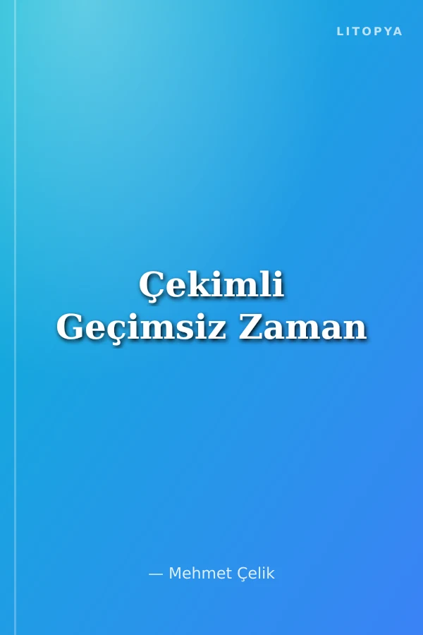 Çekimli Geçimsiz Zaman