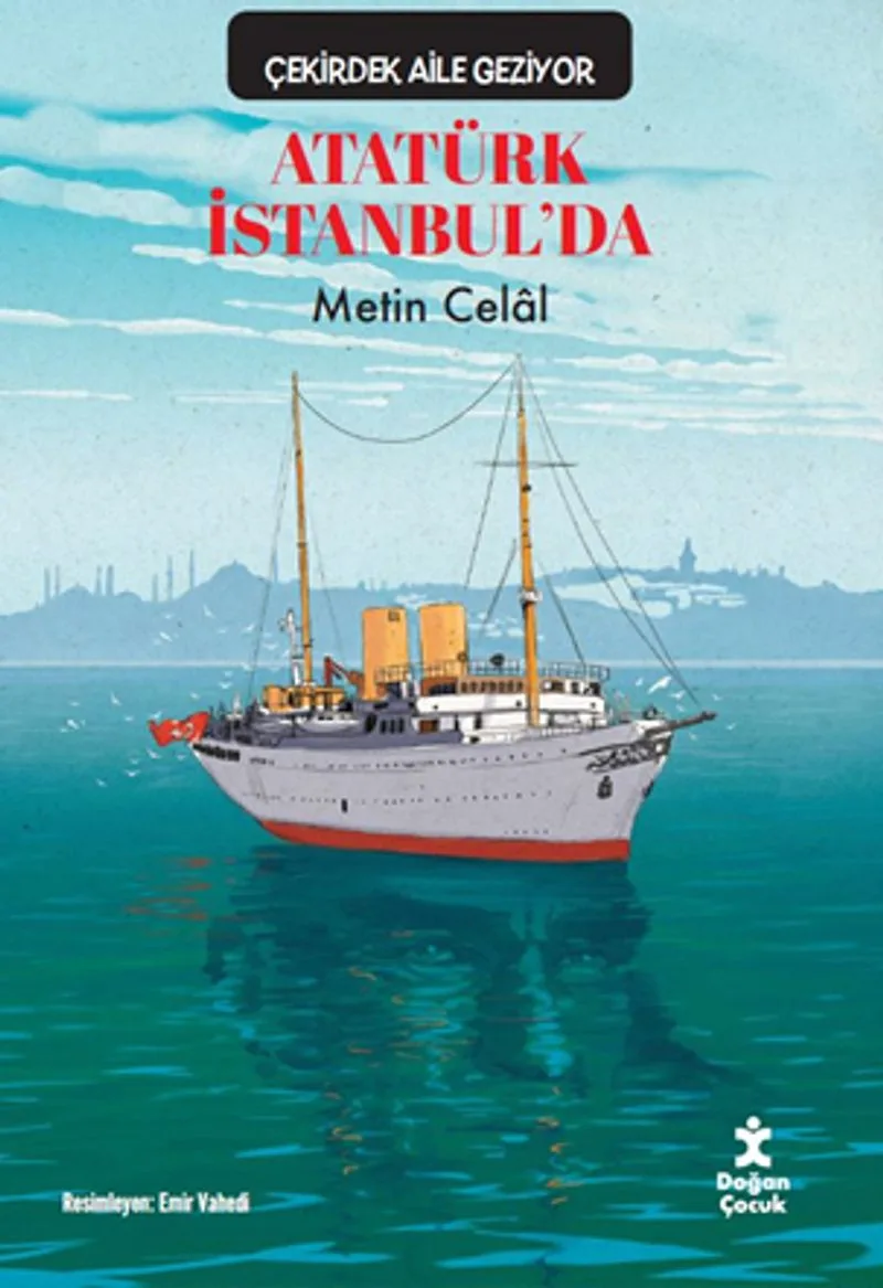 Çekirdek Aile Geziyor / Atatürk İstanbul'da