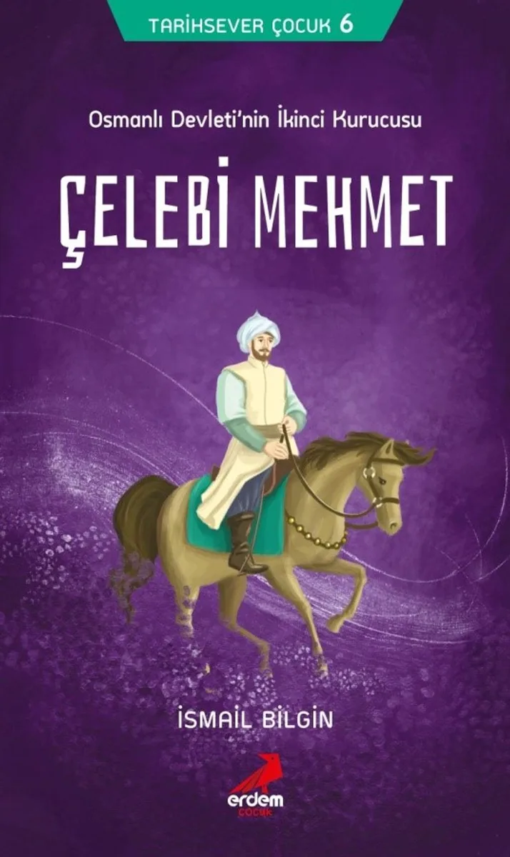 Çelebi Mehmet / Tarihsever Çocuk Dizisi 6