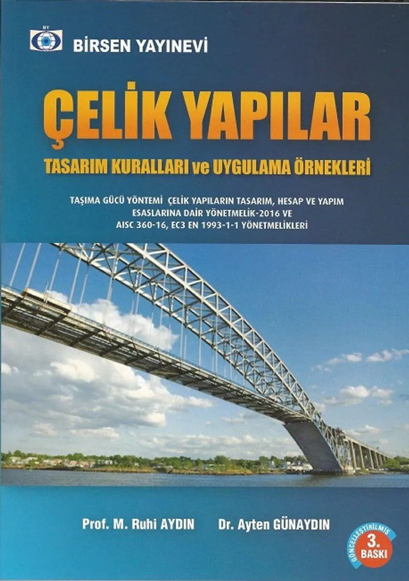 Çelik Yapılar Taşıma Gücü Yöntemi EC3 En 1993-1-1 AISC 360-10 Yönetmelikleri Uygulamalar