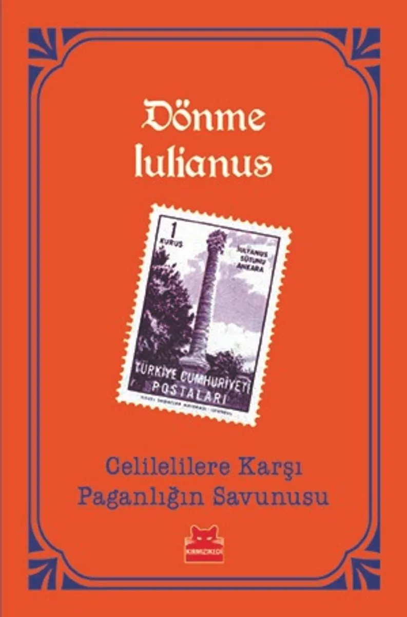 Celilelilere Karşı Paganlığın Savunusu/ Dönme Iulianus