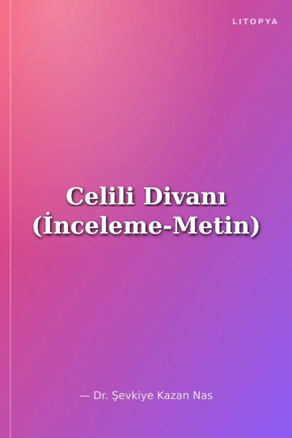 Celili Divanı (İnceleme-Metin)