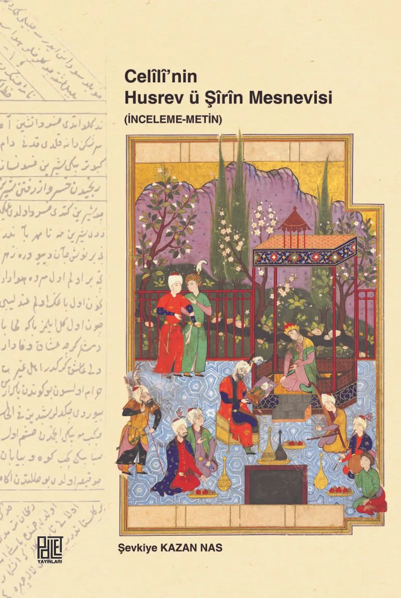 Celili'nin Husrev ü Şirin Mesnevisi (İnceleme-Metin)