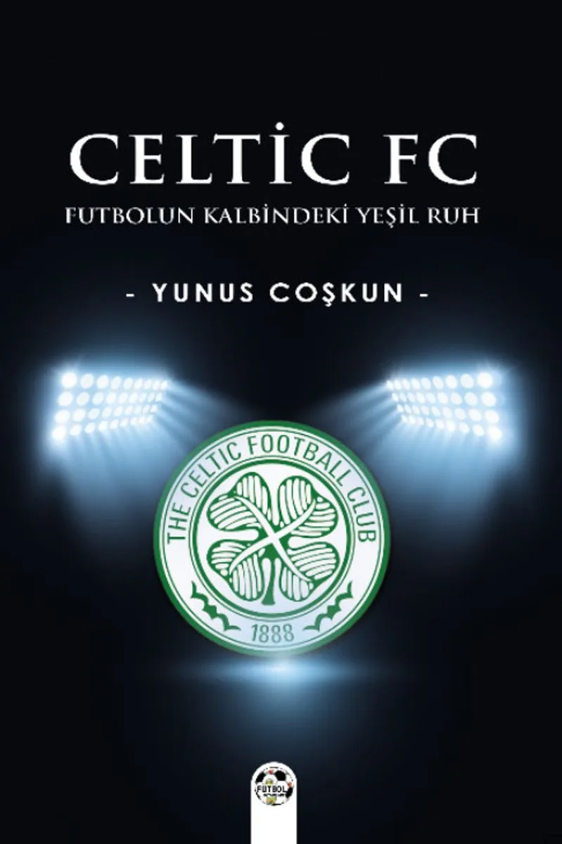 Celtic Fc Futbolun Kalbindeki Yeşil Ruh