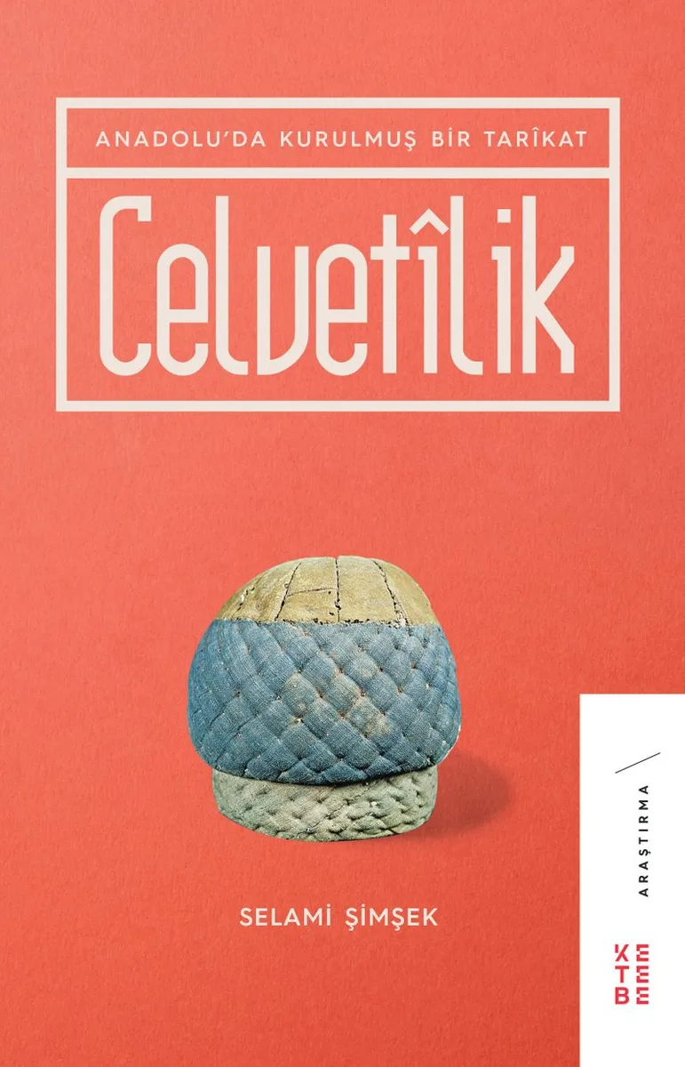 Celvetilik Anadolu'da Kurulmuş Bir Tarikat