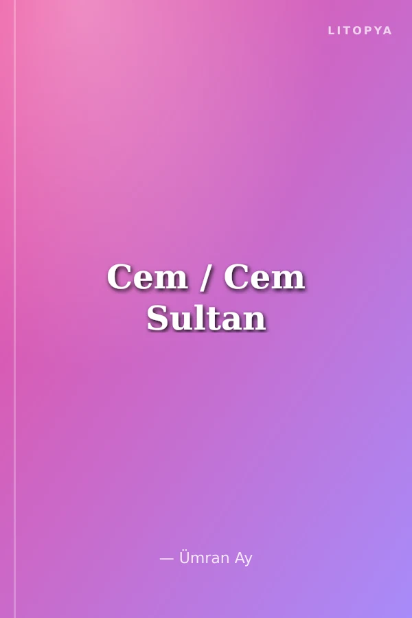 Cem / Cem Sultan