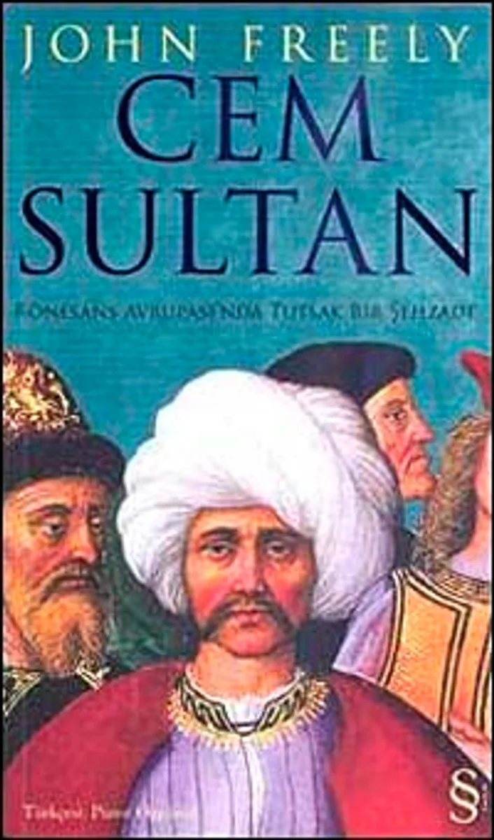 Cem Sultan Rönesans Avrupası'nda Tutsak Bir Şehzade
