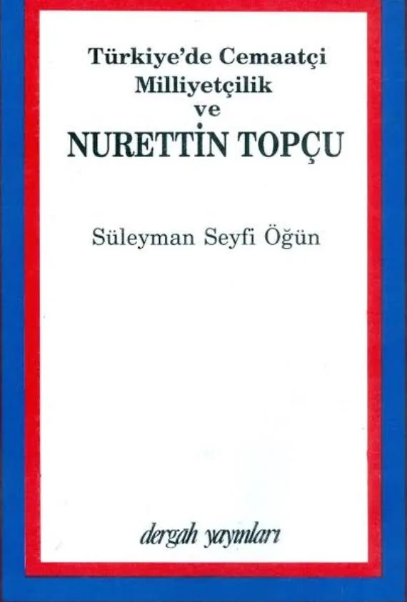 Cemaatçi Milliyetçilik ve Nurettin Topçu