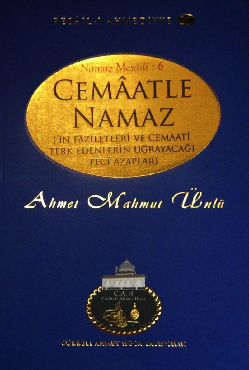 Cemaatle Namaz'ın Faziletleri ve Cemaati Terk Edenlerin Uğrayacağı Feci Azaplar / Resai-i Ahmediyye 27