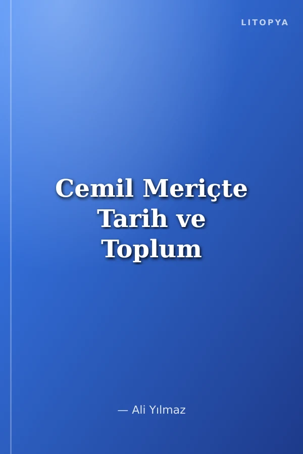 Cemil Meriçte Tarih ve Toplum