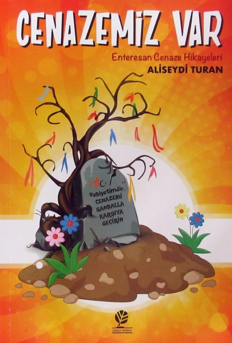 Cenazemiz Var Enteresan Cenaze Hikayeleri