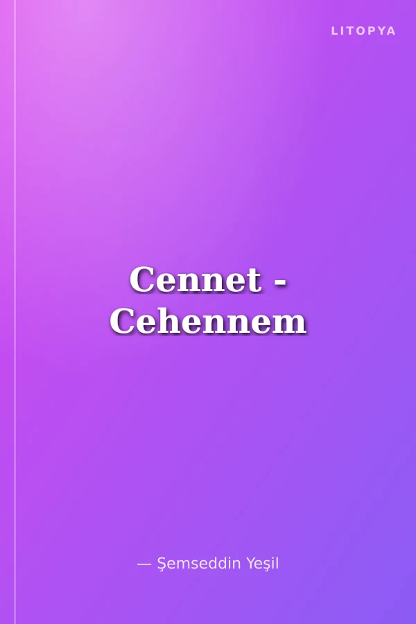 Cennet - Cehennem