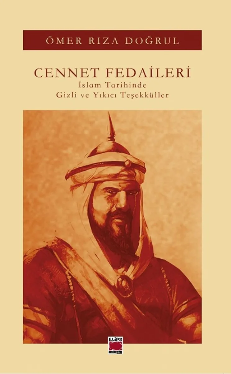 Cennet Fedaileri İslam Tarihinde Gizli ve Yıkıcı Teşekküller