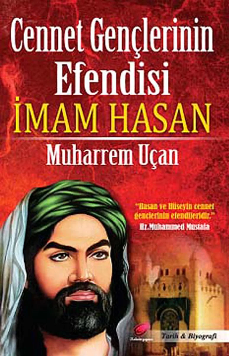 Cennet Gençlerinin Efendisi İmam Hasan