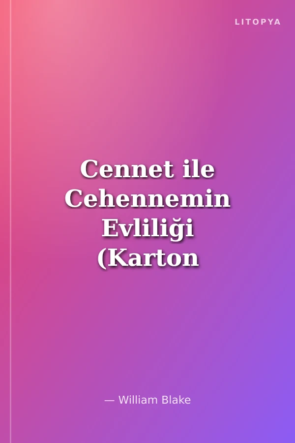 Cennet ile Cehennemin Evliliği (Karton Kapak)