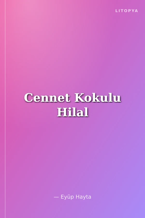 Cennet Kokulu Hilal