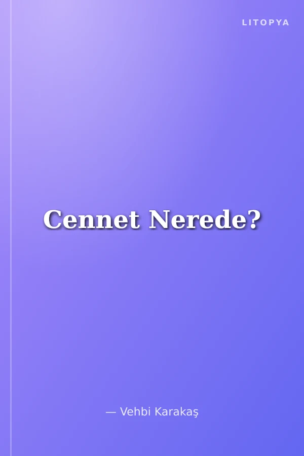 Cennet Nerede?