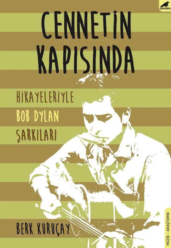 Cennetin Kapısında - Hikayeleriyle Bob Dylan Şarkıları