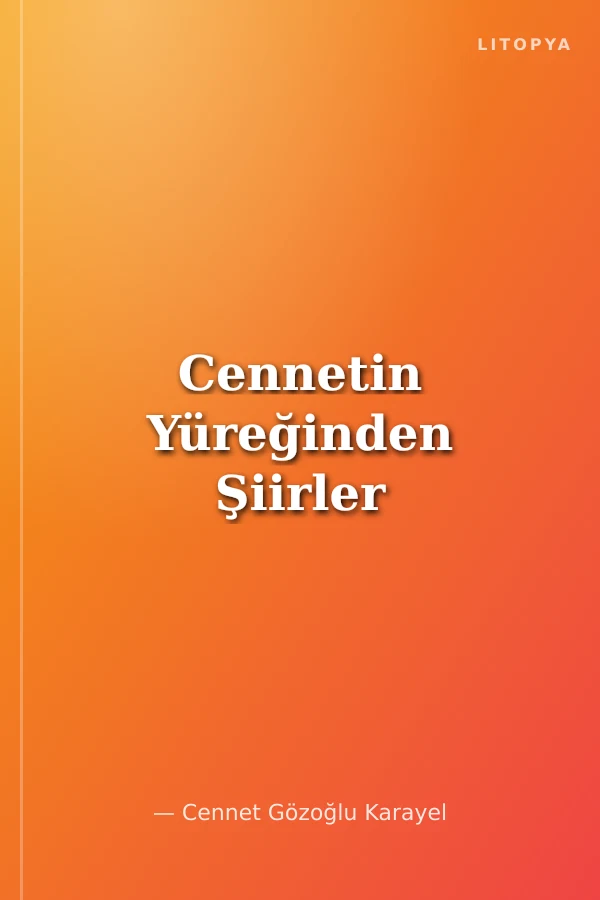 Cennetin Yüreğinden Şiirler