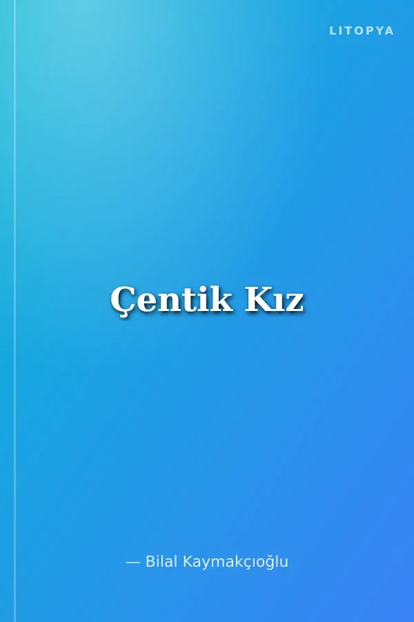 Çentik Kız