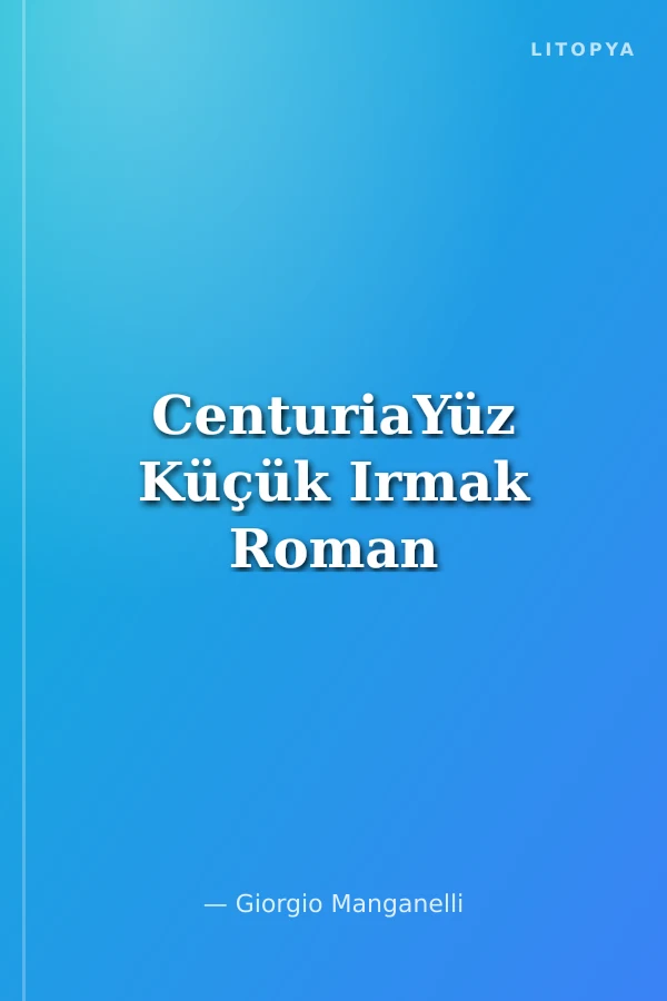 CenturiaYüz Küçük Irmak Roman