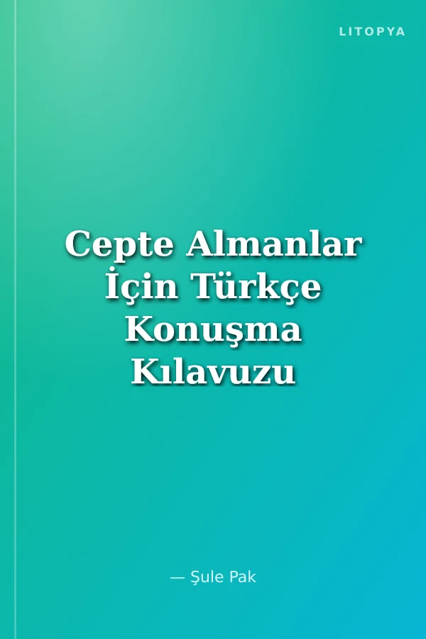 Cepte Almanlar İçin Türkçe Konuşma Kılavuzu