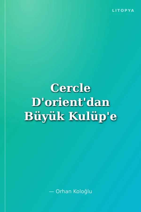 Cercle D'orient'dan Büyük Kulüp'e