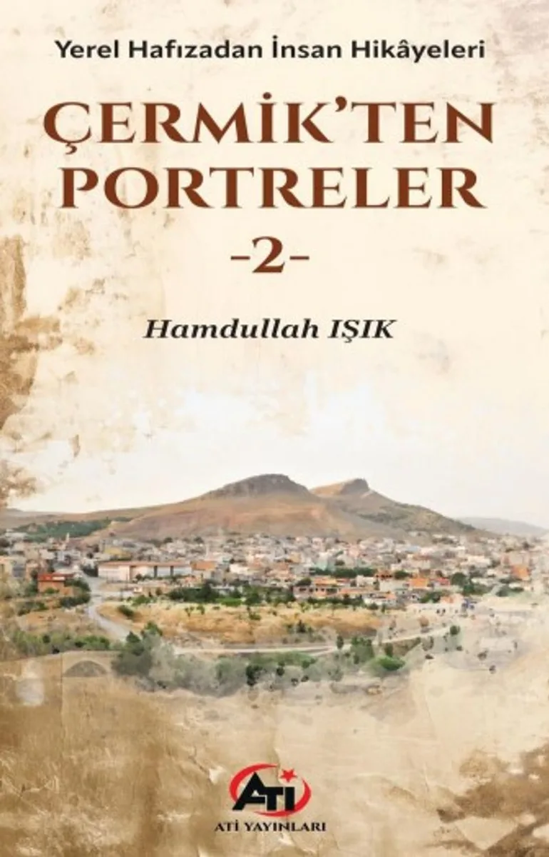 Çermikten Portreler-2 Yerel Hafızadan İnsan Hikayeleri