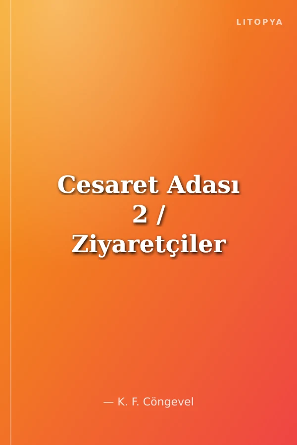 Cesaret Adası 2 / Ziyaretçiler