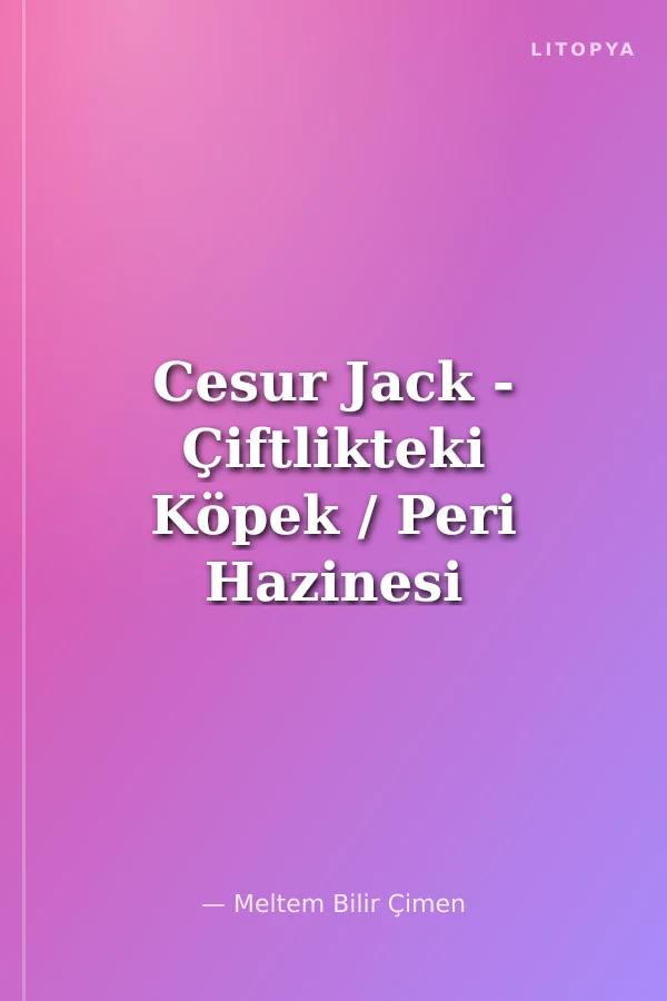 Cesur Jack - Çiftlikteki Köpek / Peri Hazinesi Masalları