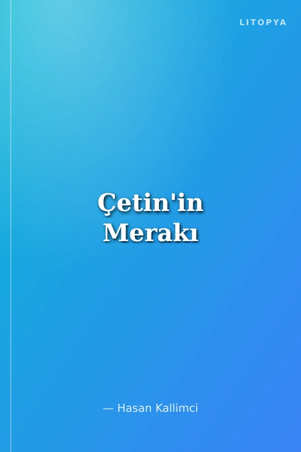 Çetin'in Merakı