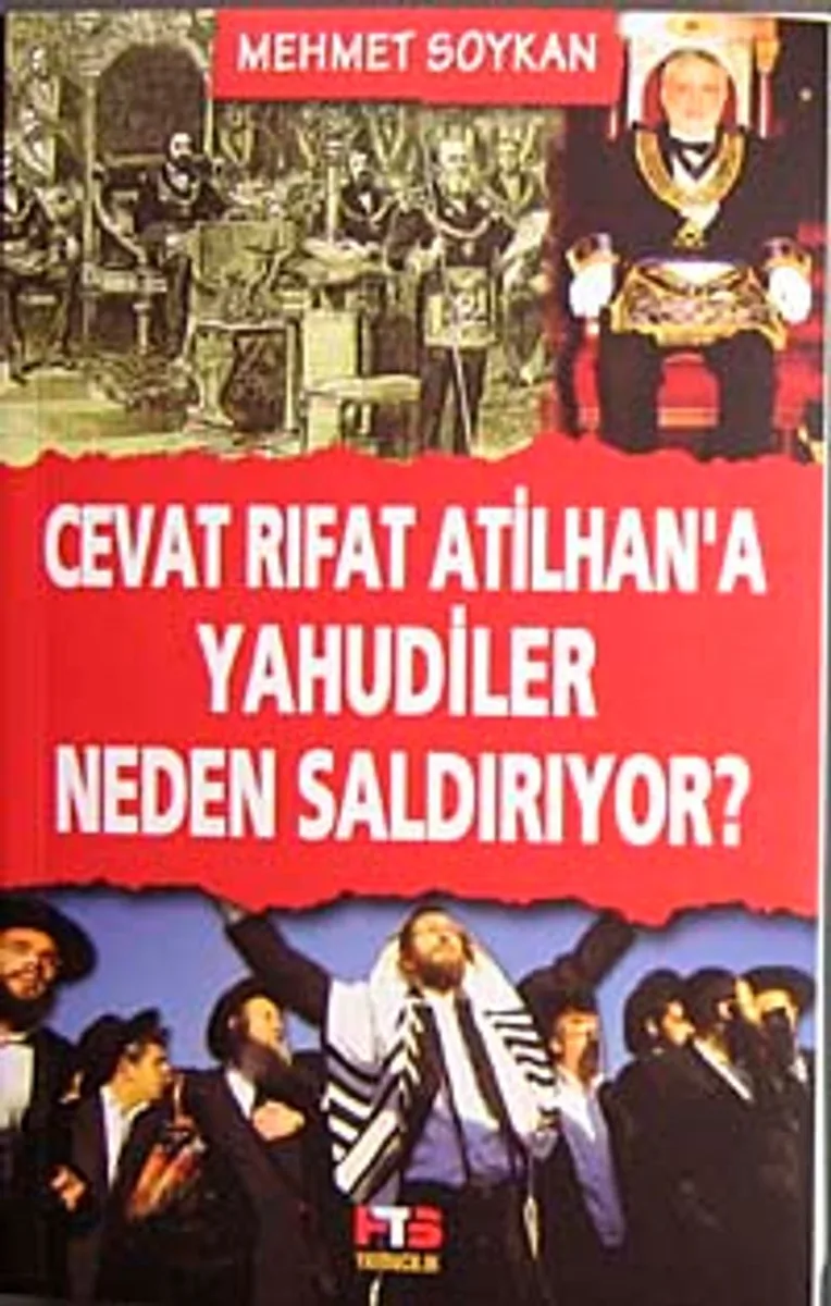 Cevat Rıfat Atilhan'a Yahudiler Neden Saldırıyor?