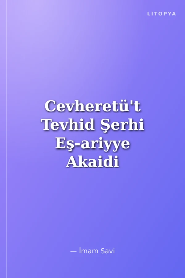 Cevheretü't Tevhid Şerhi Eş-ariyye Akaidi (Ciltli)