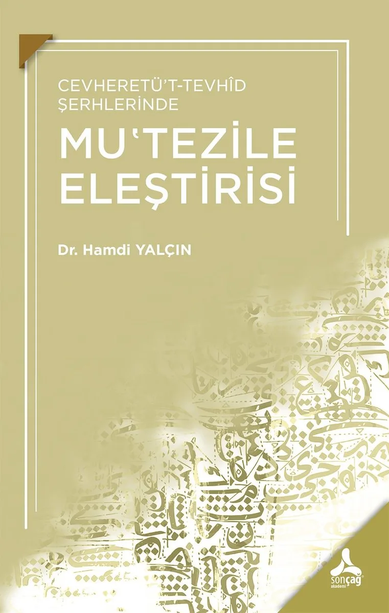 Cevheretü't-Tevhid Şerhlerinde Mu&lsquo;Tezile Eleştirisi