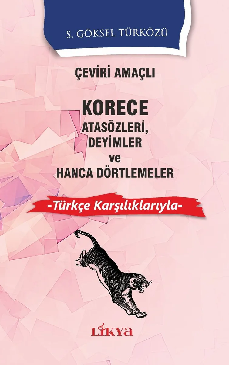 Çeviri Amaçlı Korece Atasözleri Deyimler ve Hanca Dörtlemeler Türkçe Karşılıklarıyla