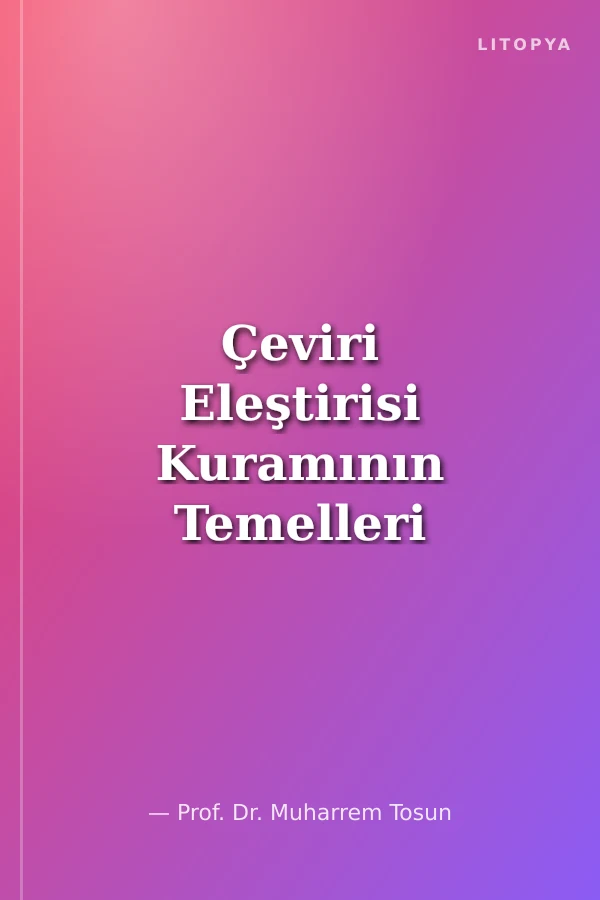 Çeviri Eleştirisi Kuramının Temelleri