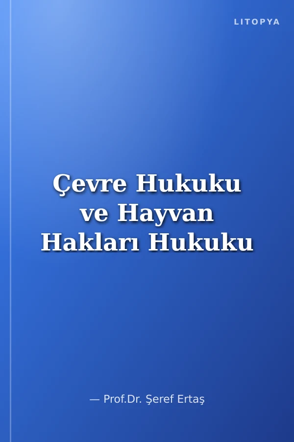 Çevre Hukuku ve Hayvan Hakları Hukuku
