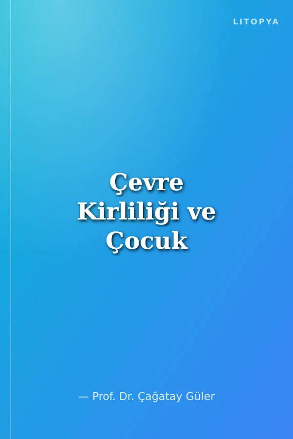 Çevre Kirliliği ve Çocuk