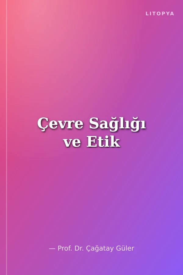 Çevre Sağlığı ve Etik
