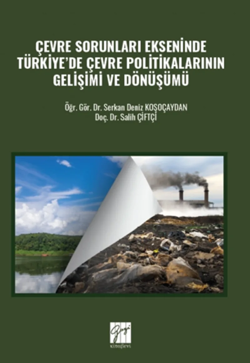 Çevre Sorunları Ekseninde Türkiye'de Çevre Politikalarının Gelişimi Ve Dönüşümü