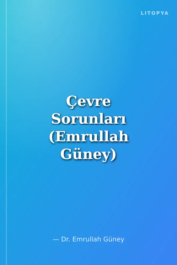 Çevre Sorunları (Emrullah Güney)