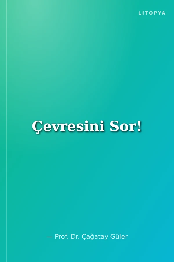 Çevresini Sor!