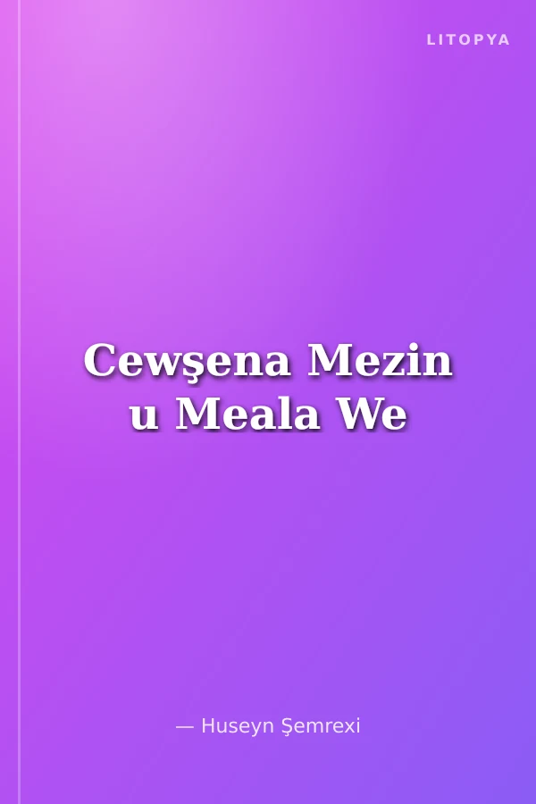 Cewşena Mezin u Meala We