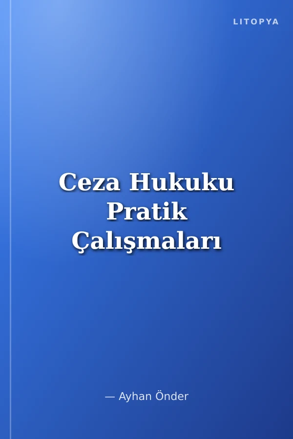 Ceza Hukuku Pratik Çalışmaları