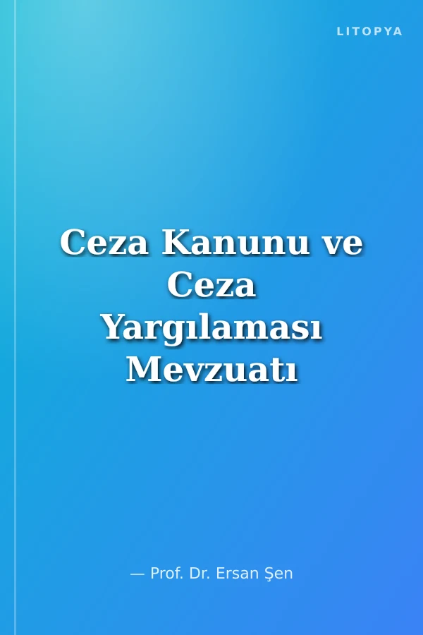 Ceza Kanunu ve Ceza Yargılaması Mevzuatı