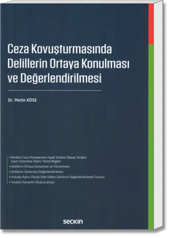Ceza Kovuşturmasında Delillerin Ortaya Konulması ve Değerlendirilmesi