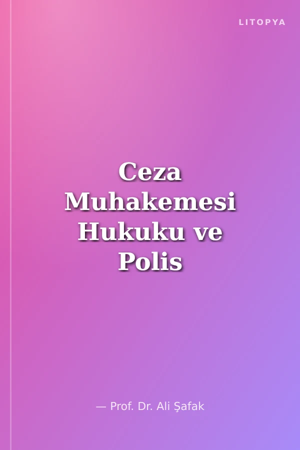 Ceza Muhakemesi Hukuku ve Polis