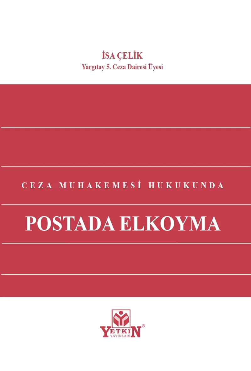 Ceza Muhakemesi Hukukunda Postada Elkoyma
