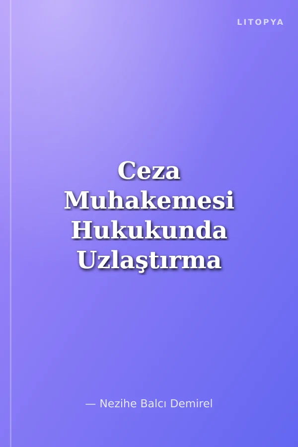 Ceza Muhakemesi Hukukunda Uzlaştırma