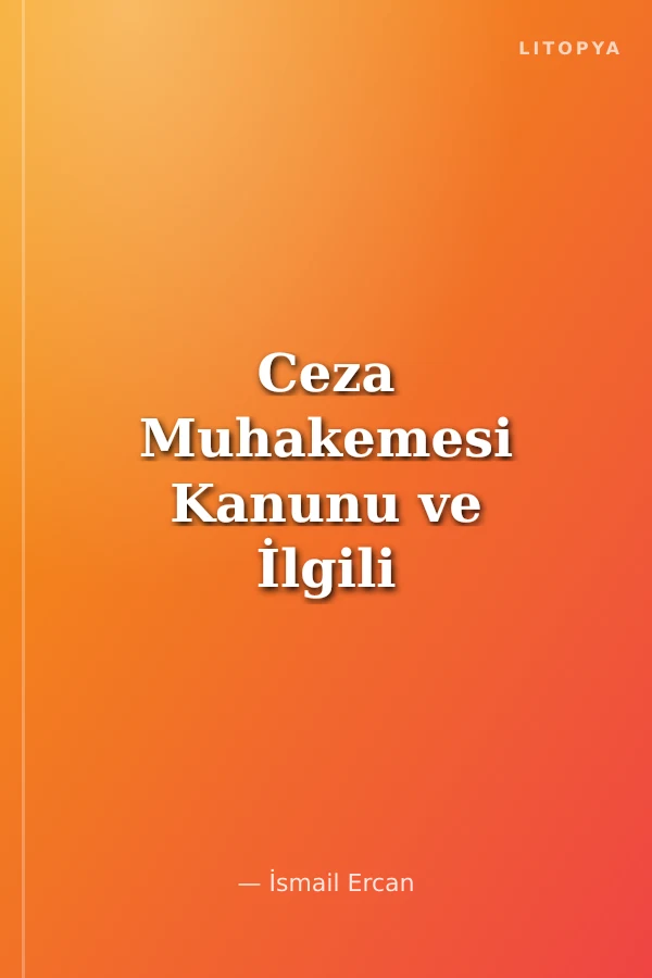 Ceza Muhakemesi Kanunu ve İlgili Mevzuat (Cep Boy)